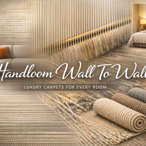 Handloom Wall to Wall